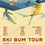 Ski Bum Tour with Uncle Strut & the noodle boys