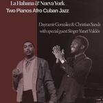 La Habana & New York: Two Pianos Afro Cuban Jazz