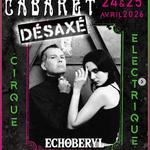 Le Cabaret Désaxé - Cirque Électrique