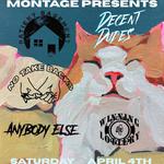 MONTAGE PRESENTS: PATIENT BASEMENT - NO TAKE BACKS - DECENT DUDES - ANYBODY ELSE - WINNING THE LOTTERY