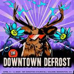 The Downtown Defrost 2026