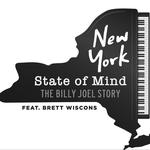 Brett Wiscons presents "New York State Of Mind" (The Billy Joel Story) presented by WOW
