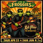Rob Oliver & The Attractors at Froggies