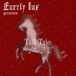Everly Lux - Lancement Talk Tales