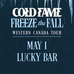 Cold Fame & Freeze the Fall