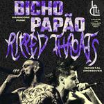 Bicho Papão + Ripped Throats