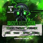 RAVE OR DIE