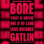 BORE // LOSS BECOMES ( Long Island NY)