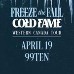 Freeze the Fall & Cold Fame - Western Canada Tour