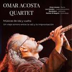 Omar Acosta Quartet - Músicas de ida y vuelta