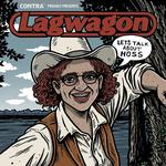 “Let’s Talk about Hoss” - LAGWAGON performs HOSS in full + more
