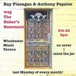 Ray Flanagan & Anthony Papaleo wsg The Baker's Basement