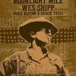Moonlight Mile + Wes Shipp w/ Brock Burton & Gracie Yates at The Burl