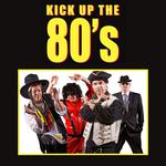 Kick Up The 80s 