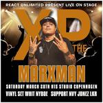 REACT RECORDINGS PRESENTS XP THE MARXMAN LIVE IN COPENHAGEN