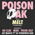 Poison Oak - "Melt" Single Launch