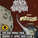 BLACK TOASTER - PLATTENTAUFE "ASTROBIRD" - SUPPORT: MYSTIC SONS