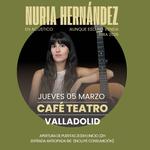 NURIA HERNÁNDEZ en VALLADOLID (Café Teatro)