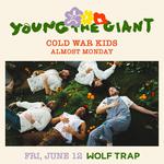 Young the Giant | Cold War Kids + almost monday 