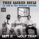 Thee Sacred Souls | LA LOM + The Womack Sisters 