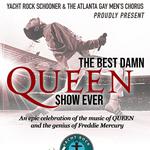 Best Damn Queen Show Ever! Yacht Rock Schooner & The Atlanta Gay Men's Chorus