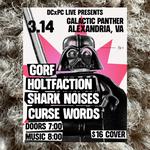 DCxPC PRESENTS Gorf, Holtfaction, Shark Noises, Curse Words