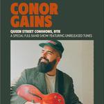 CONOR GAINS BAND - LIVE AT QUEEN STREET COMMONS // MAR. 8, 2026