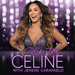 Celebrating Celine with Jenene Caramielo 