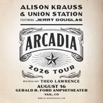 Alison Krauss & Union Station Featuring Jerry Douglas with Special Guest Theo Lawrence