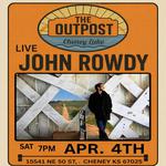 John Rowdy Live @ The Outpost 