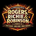 Rogers Richie & Robinson: Celebrating the Music of Kenny Rogers, Lionel Richie & Smokey Robinson