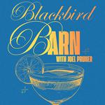 Blackbird Barn with Joel Pruner