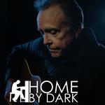 HOME BY DARK w/ Tony Arata