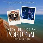 Blue October for Into The Ocean: The Portugal Getaway