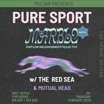 PURE SPORT + MARBLE (EP Release) w/ The Red Sea & MUTUAL HEAD