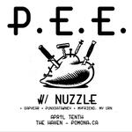 P.E.E. + Nuzzle + gapyear + more @ The Haven, Pomona
