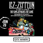 The City Winery Philadelphia -- "The Song Remains the Same" in its entirety -- 50th Anniversary Concert Celebration!