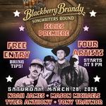 Blackberry Brandy Songwriters round - SERIES PREMIERE!!