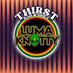 Luma Knotty at Thirst Bar & Grill