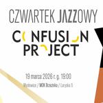 Czwartek Jazzowy - Confusion Project