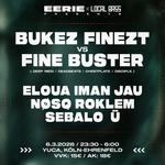 Eerie x Local Bass w/ Bukez Finezt vs Fine Buster,  Roklem, Sebalo & many more