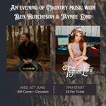 A night of Country featuring Ben Hutcheson & Taynee Lord