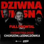 Dziwna  Wiosna - Full Frontal Tour Part 2