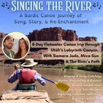 Singing the River: an 8-day Bardic Canoe Journey w/ Samara Jade, Mica Sun & The River's Path