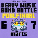 Heavy Music Band Battle 2026 POOLFINAAL 1