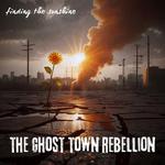 The Ghost Town Rebellion