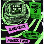 FREE SHOW: FLUID DRUID / BLUEESSENCE / THE SYMPATHY OF ALL THINGS / AGNESS TWIN