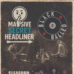 Blackballed with Massive Secret Headliner