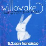 Willowake at Brick & Mortar San Francisco