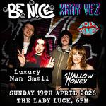 LOUD WOMEN present: Be N!ce + Shallow Honey + Luxury Nan Smell + X Ray Vez